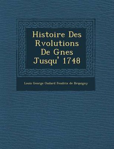 Cover image for Histoire Des R Volutions de G Nes Jusqu' 1748