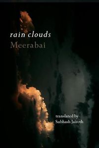 Cover image for Rain Clouds: Love songs of Meerabai