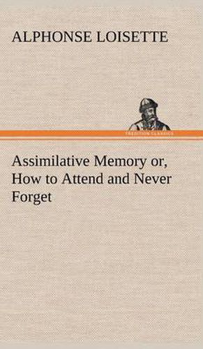 Cover image for Assimilative Memory or, How to Attend and Never Forget