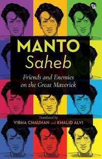 Cover image for Manto-Saheb: Friends and Enemies on the Great Maverick