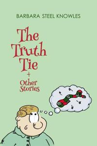 Cover image for The Truth Tie and Other Stories