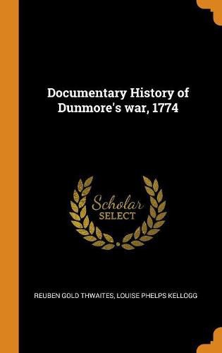 Cover image for Documentary History of Dunmore's War, 1774