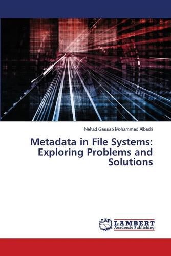 Cover image for Metadata in File Systems: Exploring Problems and Solutions