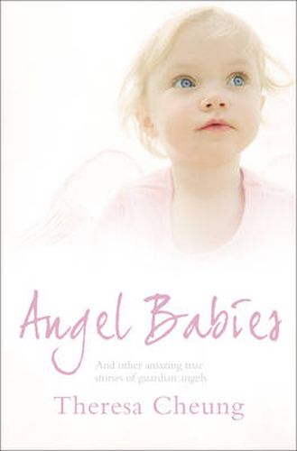 Angel Babies: And Other Amazing True Stories of Guardian Angels