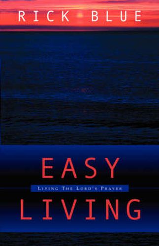 Cover image for Easy Living: Living the Lord's Prayer