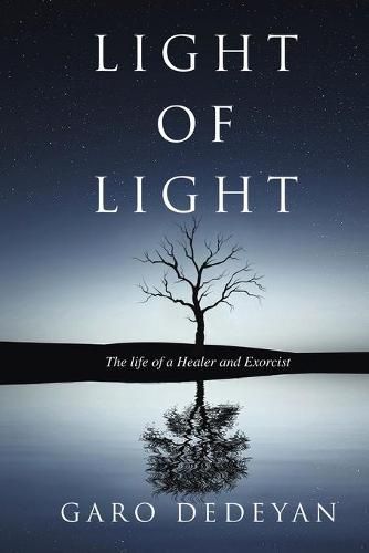 Cover image for Light of Light: The Life of a Healer and Exorcist