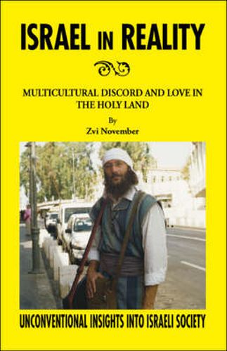 Cover image for Israel in Reality: Multicultural Discord and Love in the Holy Land