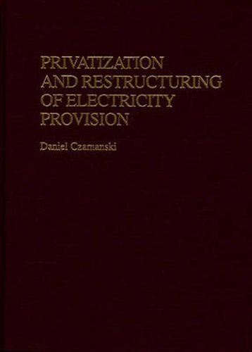 Cover image for Privatization and Restructuring of Electricity Provision
