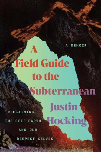 Cover image for A Field Guide to the Subterranean