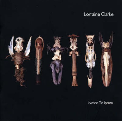 Cover image for Nosce Te Ipsum/Know Thyself: An Exhibition by Lorraine Clarke at the Art and Design Gallery, University of Hertfordshire