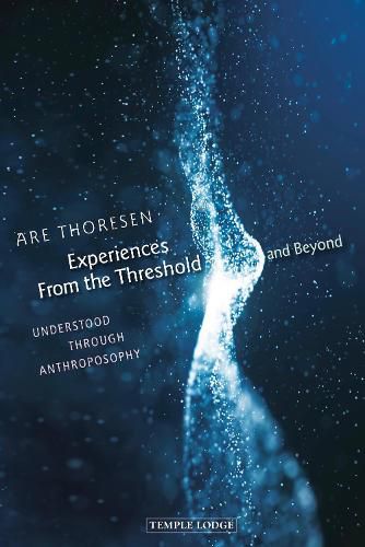 Cover image for Experiences From the Threshold and Beyond: Understood Through Anthroposophy