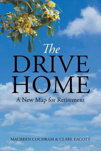 Cover image for The Drive Home: A New Map for Retirement