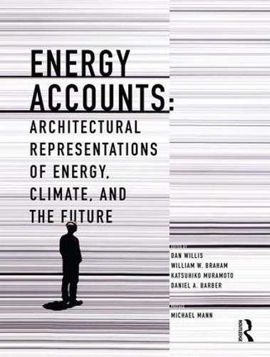 Cover image for Energy Accounts: Architectural Representations of Energy, Climate, and the Future