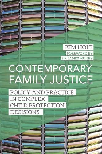 Cover image for Contemporary Family Justice: Policy and Practice in Complex Child Protection Decisions