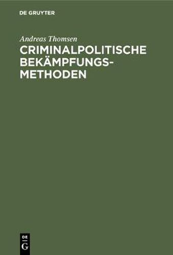 Criminalpolitische Bekampfungsmethoden