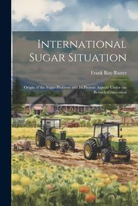 Cover image for International Sugar Situation