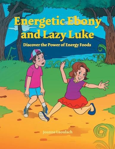 Cover image for Energetic Ebony and Lazy Luke: Discover the Power of Energy Foods