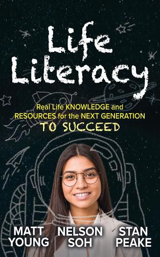 Cover image for Life Literacy: Real Life Knowledge and Resources for the Next Generation to Succeed