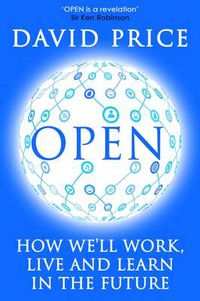 Cover image for OPEN: How we'll work, live and learn in the future