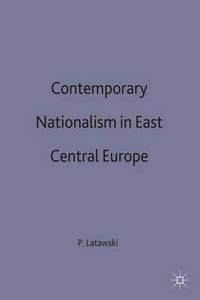 Cover image for Contemporary Nationalism in East Central Europe