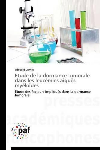 Cover image for Etude de la Dormance Tumorale Dans Les Leucemies Aigues Myeloides