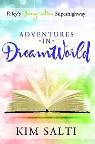 Cover image for Riley's Imagination Super Highway - Adventures in DreamWorld