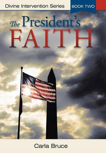 Cover image for The President's Faith: Divine Intervention Series, Book Two