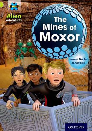 Project X: Alien Adventures: Lime: The Mines of Moxor