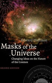 Cover image for Masks of the Universe: Changing Ideas on the Nature of the Cosmos