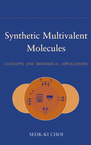 Cover image for Synthetic Multivalent Molecules: Concepts and Biomedical Applications