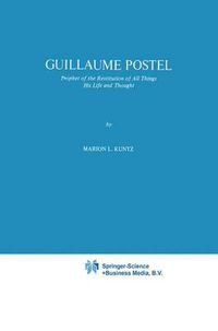 Cover image for Guillaume Postel: Prophet of the Restitution of All Things His Life and Thought