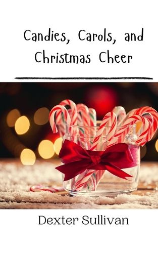 Cover image for Candies, Carols, and Christmas Cheer