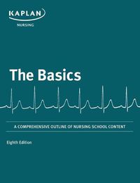 Cover image for The Basics: A Comprehensive Outline of Nursing School Content