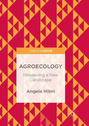 Cover image for Agroecology: Reweaving a New Landscape