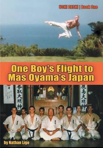 Cover image for One Boy's Flight to Mas Oyama's Japan: Uchi Deshi - Book One