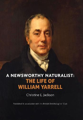 A Newsworthy Naturalist: The Life of William Yarrell