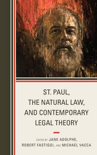 Cover image for St. Paul, the Natural Law, and Contemporary Legal Theory