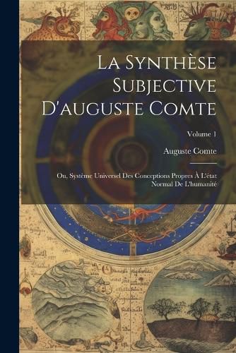 Cover image for La Synthese Subjective D'auguste Comte