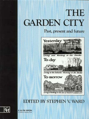 Cover image for The Garden City: Past, present and future