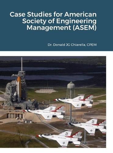 Cover image for Case Studies for American Society of Engineering Management (ASEM)