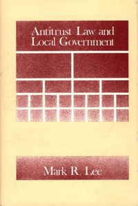 Cover image for Antitrust Law and Local Government