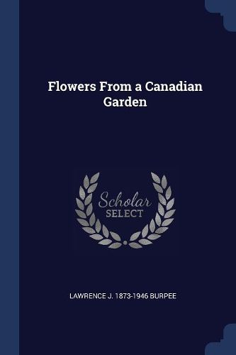 Cover image for Flowers from a Canadian Garden