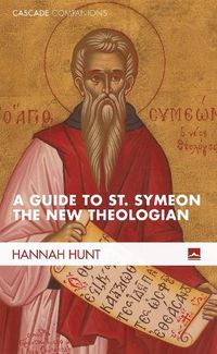 Cover image for A Guide to St. Symeon the New Theologian