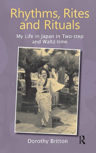 Cover image for Rhythms, Rites and Rituals: My Life in Japan in Two-step and Waltz-time