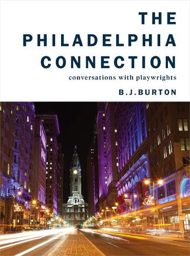 Cover image for The Philadelphia Connection: Conversations with Playwrights