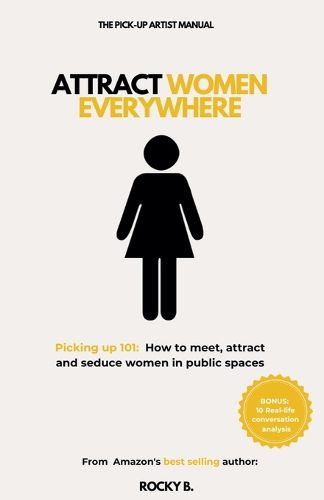 Cover image for Attract Women Everywhere (Picking up 101