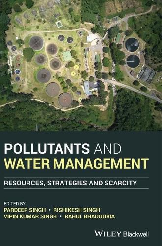 Pollutants and Water Management: Resources, Strategies and Scarcity