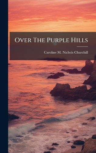 Cover image for Over The Purple Hills