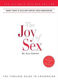Cover image for The Joy of Sex: The Ultimate Revised Edition