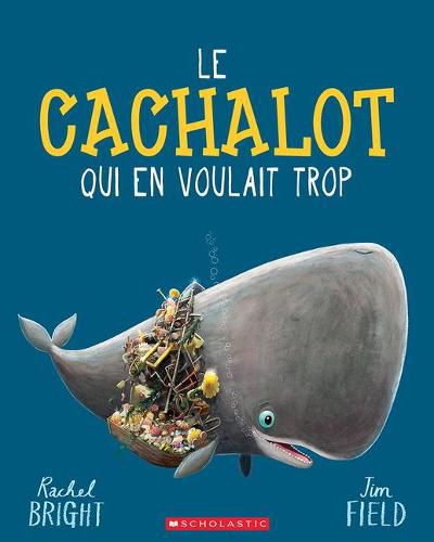 Cover image for Le Cachalot Qui En Voulait Trop